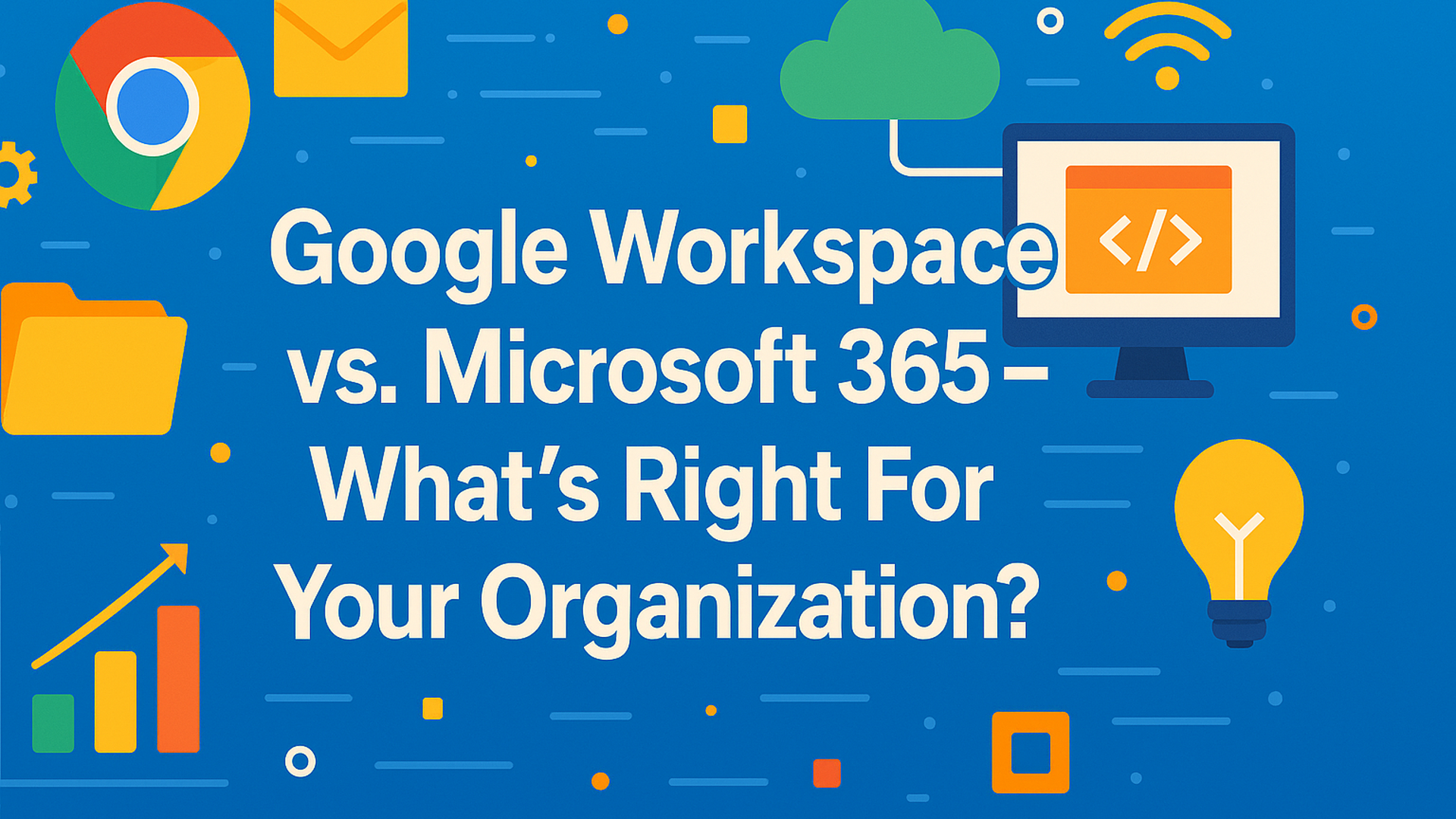 Google Workspace vs. Microsoft 365 – What’s Right For Your Organization? — course hero graphic